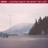 zado - Looking Back On What I've Lost